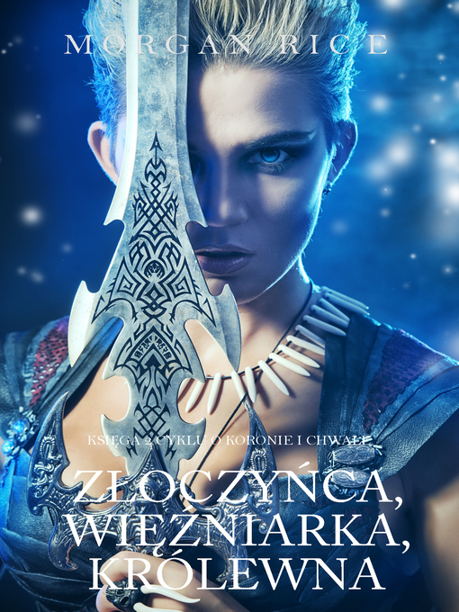 Title details for Złoczyńca, Więźniarka, Królewna by Morgan Rice - Available
